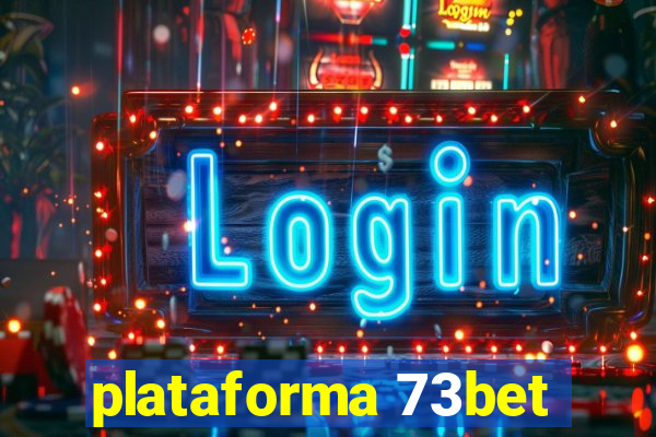 plataforma 73bet